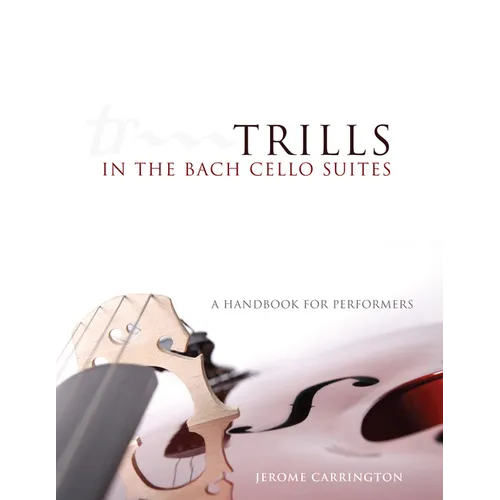 Trills in the Bach Cello Suites: A Handbook for Performers - Paperback