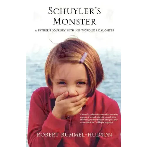 Schuyler's Monster: A Father's Journey with His Wordless Daughter - Paperback