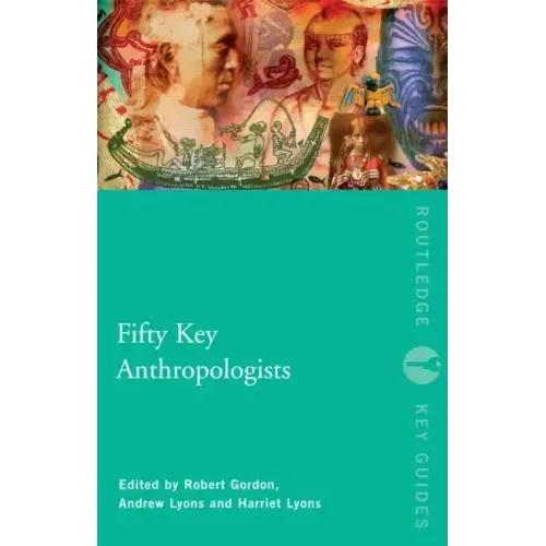 Fifty Key Anthropologists - Paperback