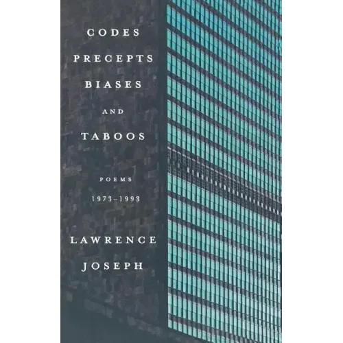 Codes, Precepts, Biases, and Taboos: Poems 1973-1993 - Paperback