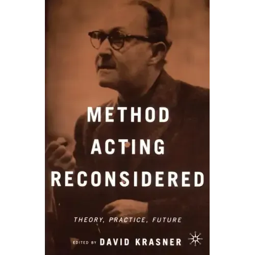 Method Acting Reconsidered: Theory, Practice, Future - Paperback