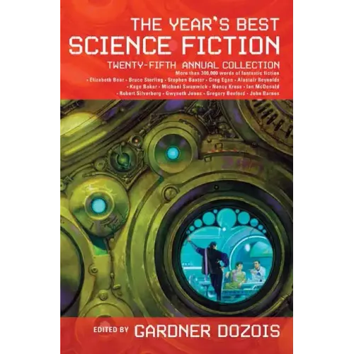 The Year's Best Science Fiction: Twenty-Fifth Annual Collection - Paperback