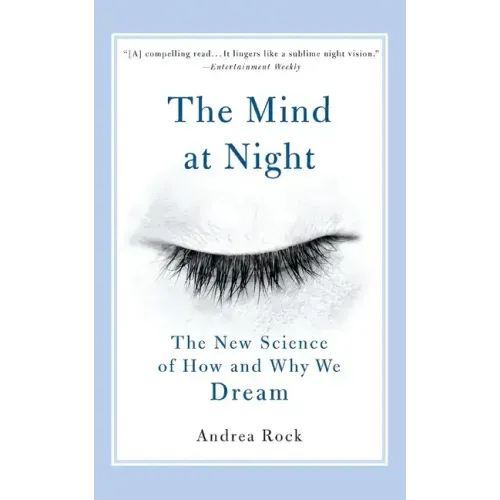 The Mind at Night: The New Science of How and Why We Dream - Paperback