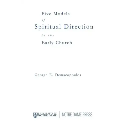 Five Models of Spiritual Direction in the Early Church - Paperback