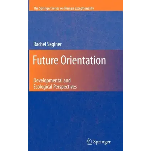Future Orientation: Developmental and Ecological Perspectives - Hardcover