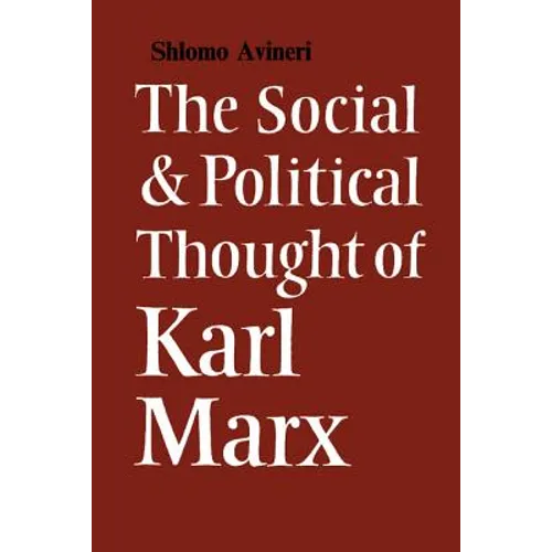 The Social and Political Thought of Karl Marx - Paperback