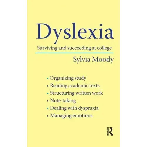 Dyslexia: Surviving and Succeeding at College - Paperback