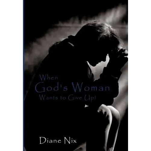 When God's Woman Wants to Give Up - Hardcover