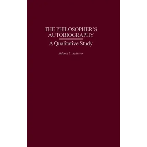 The Philosopher's Autobiography: A Qualitative Study - Hardcover