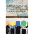 Things People Say and Other Reflections on This Time and Place