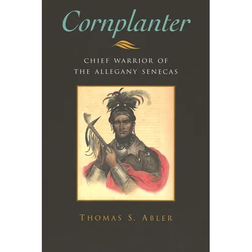 Cornplanter: Chief Warrior of the Allegany Senecas - Paperback