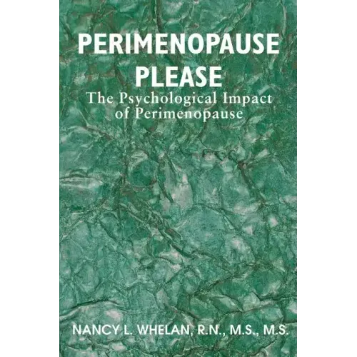 Perimenopause Please: The Psychological Impact of Perimenopause - Paperback