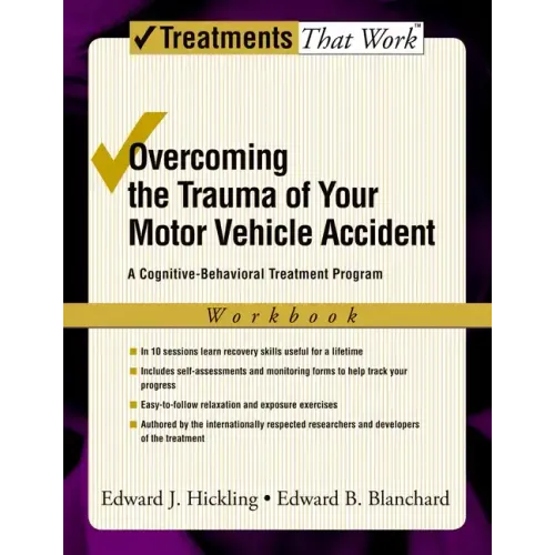 Overcoming the Trauma of Your Motor Vehicle Accident: A Cognitive-Behavioral Treatment Program - Paperback