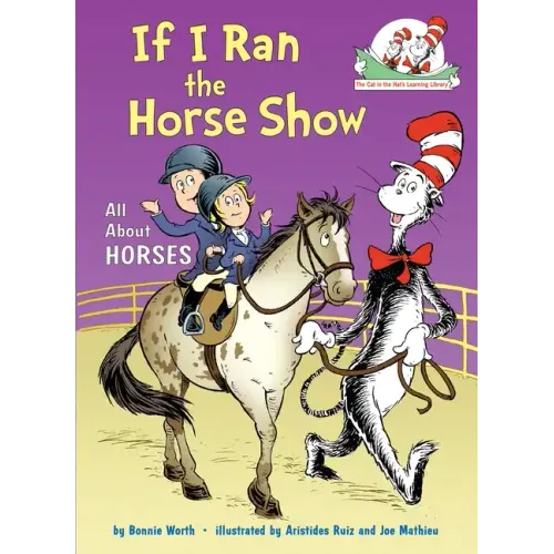 If I Ran the Horse Show: All about Horses - Hardcover