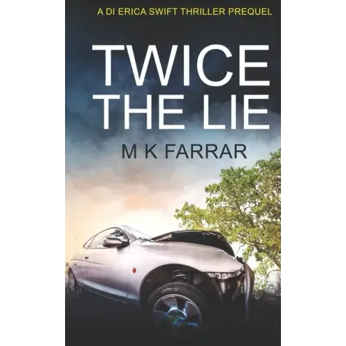 Twice the Lie: A DI Erica Swift Thriller Prequel - Paperback