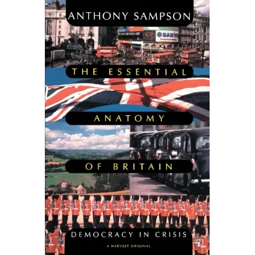 Essential Anatomy of Britain: Democracy in Crisis - Paperback