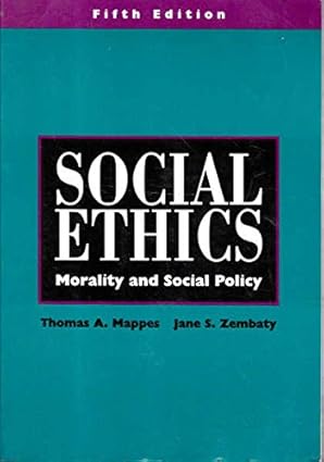 Social ethics Morality and Social Policy by Thomas A. Mappes -Paperback 5th ed.