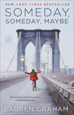 Someday, Someday, Maybe: A Novel by Lauren Graham -Paperback