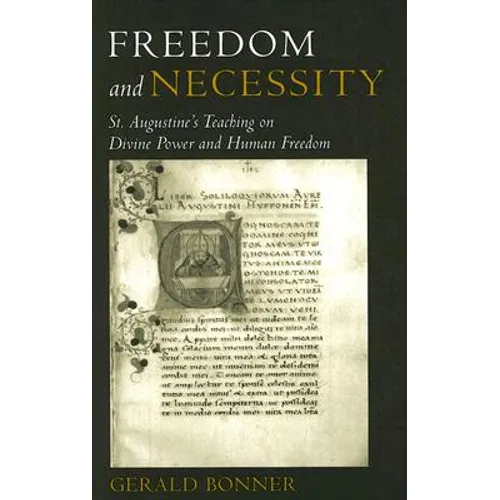 Freedom and Necessity St. Augustine's Teaching on Divine Power and Human Freedom - Paperback