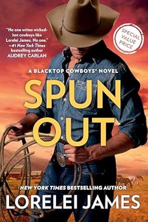 Spun Out (Blacktop Cowboys Novel) by Lorelei James -Paperback