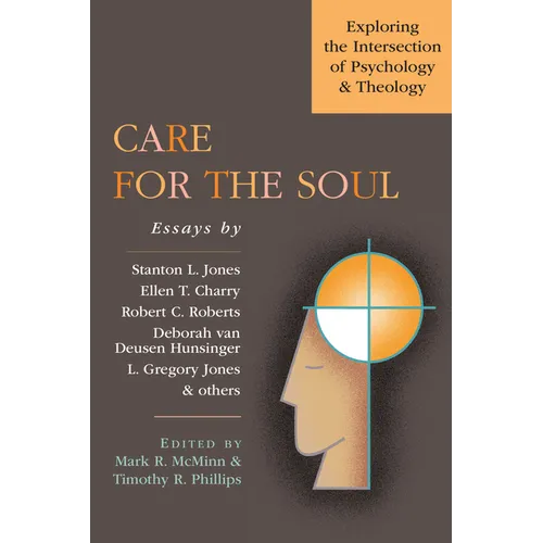 Care for the Soul: Exploring the Intersection of Psychology & Theology
