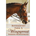 Bittersweet Farm 3: Wingspread