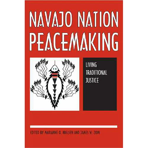 Navajo Nation Peacemaking: Living Traditional Justice