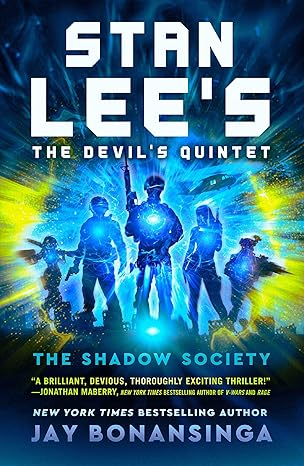 Stan Lee's The Devil's Quintet: The Shadow Society (Stan Lee's The Devil's Quintet, 2) by Jay Bonansinga & Stan Lee-Hardcover