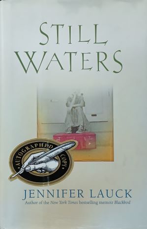 Still Waters by Jennifer Lauck-Hardcover – October 2, 2001. Signed Copy