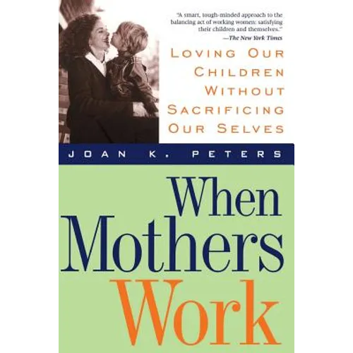 When Mothers Work PB - Paperback