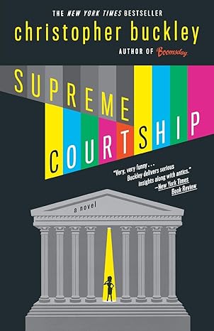 Supreme Courtship by Christopher Buckley-Paperback –