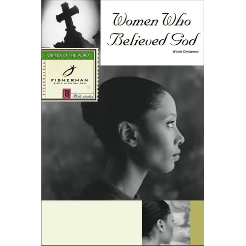 Women Who Believed God - Paperback
