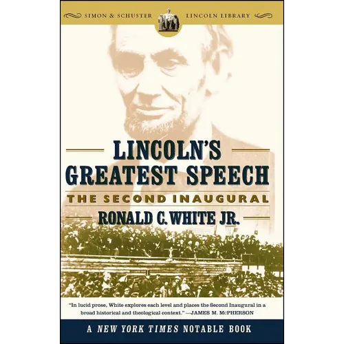 Lincoln's Greatest Speech: The Second Inaugural - Paperback
