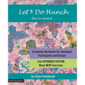 Let's Do Hunch: Creativity Workbook for Individual Participants and Groups