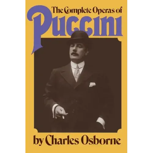 The Complete Operas of Puccini - Paperback