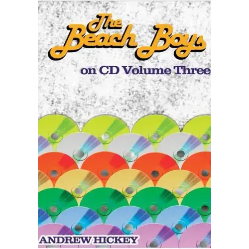 The Beach Boys on CD vol 3: 1985-2015 - Hardcover