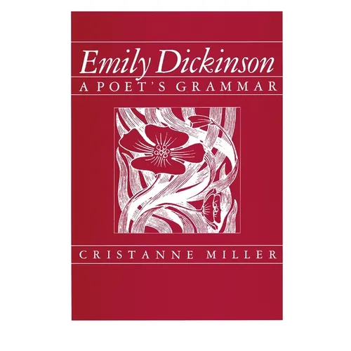 Emily Dickinson: A Poet's Grammar