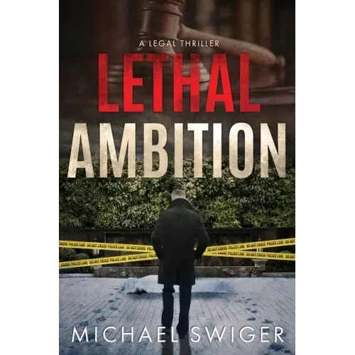 Lethal Ambition: An Edward Mead Legal Thriller: Book One - Paperback