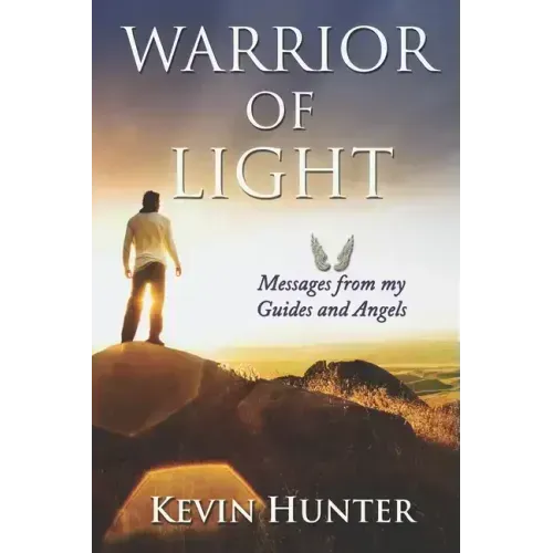 Warrior of Light: Messages from my Guides and Angels - Paperback