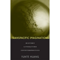Transpacific Imaginations: History, Literature, Counterpoetics