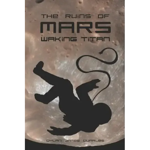 The Ruins of Mars: Waking Titan - Paperback