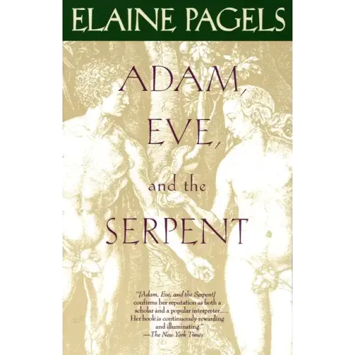 Adam, Eve, and the Serpent: Sex and Politics in Early Christianity - Paperback
