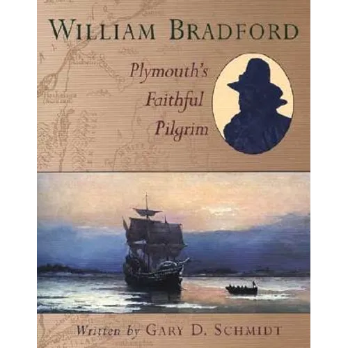 William Bradford: Plymouth's Faithful Pilgrim - Paperback