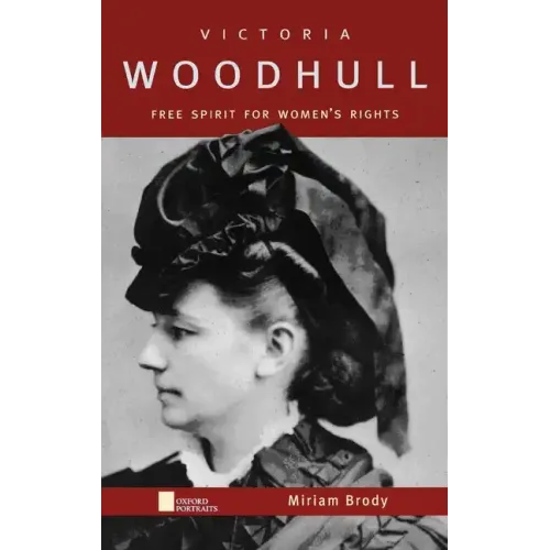 Victoria Woodhull: Free Spirit for Women's Rights - Hardcover