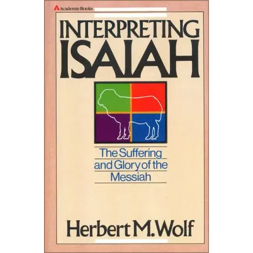 Interpreting Isaiah: The Suffering and Glory of the Messiah - Paperback