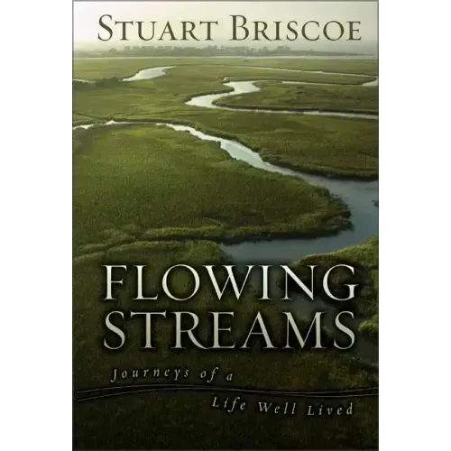Flowing Streams: Journeys of a Life Well Lived - Hardcover