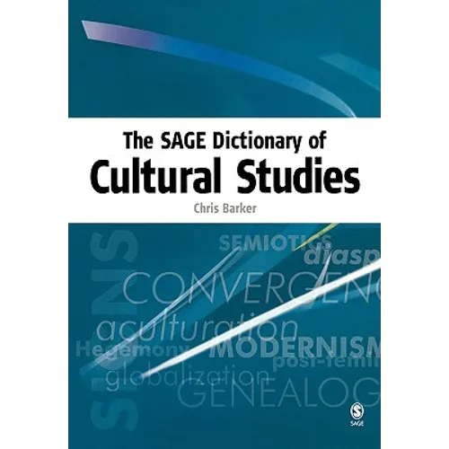The Sage Dictionary of Cultural Studies - Paperback