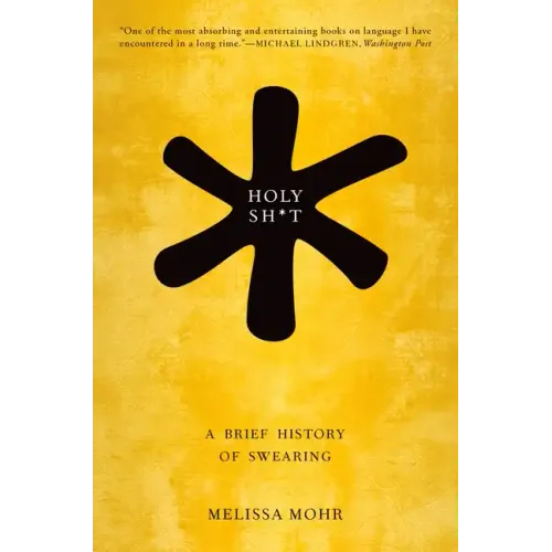 Holy Sh*t: A Brief History of Swearing - Paperback