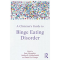 A Clinician's Guide to Binge Eating Disorder
