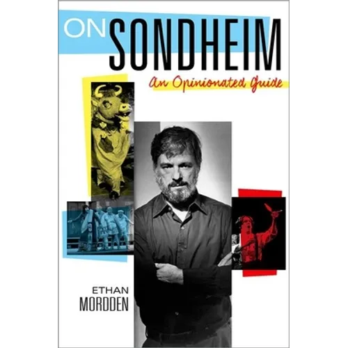 On Sondheim: An Opinionated Guide - Hardcover